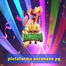 plataforma aeronave pg